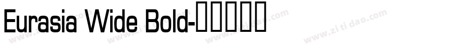 Eurasia Wide Bold字体转换